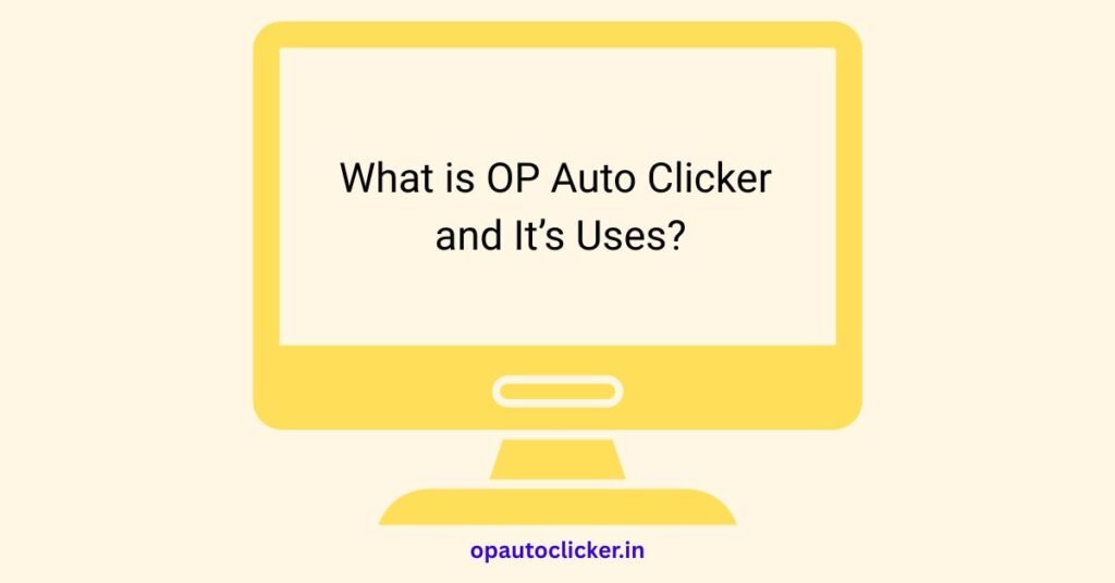 op auto clicker and uses
