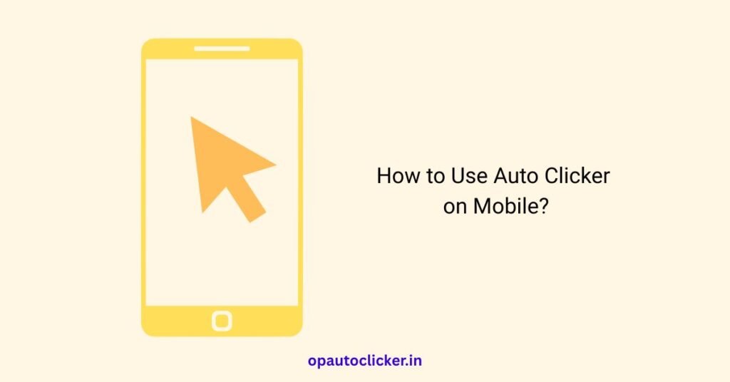 use auto clicker on mobile